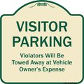 Signmission Designer Series-Visitor Parking Violators Will Be Towed Away Vehicle Owner, 18" x 18", TG-1818-9870 A-DES-TG-1818-9870